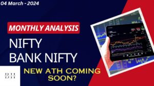 Monthly Analysis – Nifty and Bank Nifty – March 2024